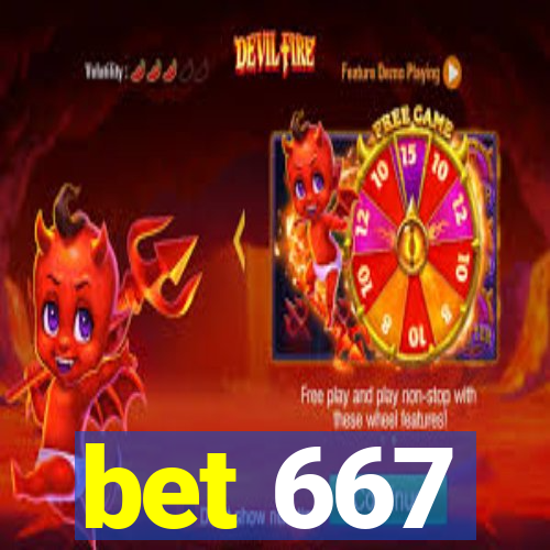 bet 667